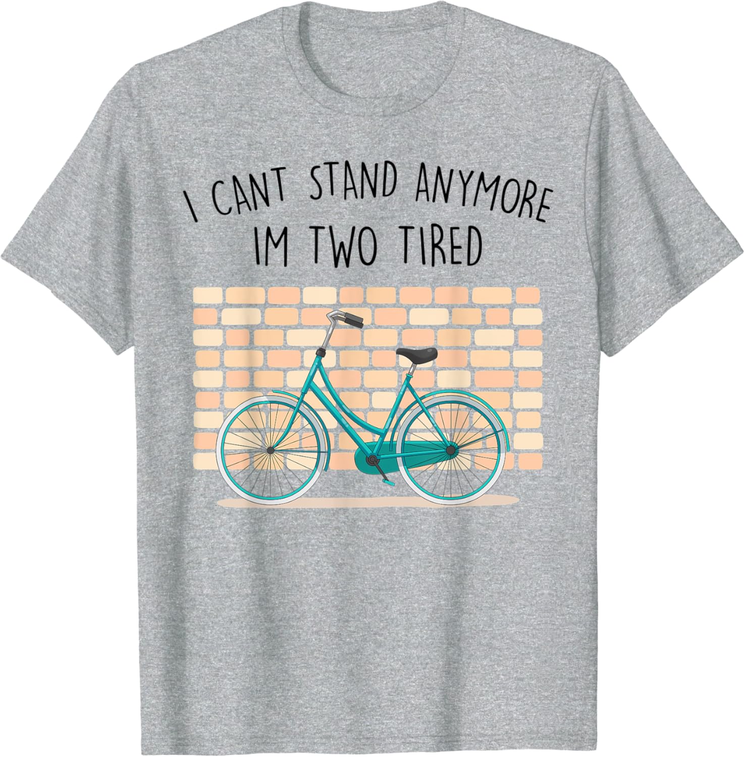 Dad Jokes I Can’t Stand Anymore, I’m Two Tired Joke TShirt